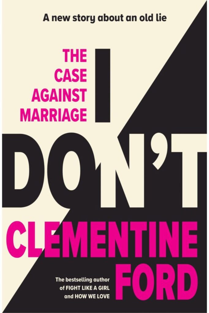 clementine-ford-i-dont-argument-against-marriage