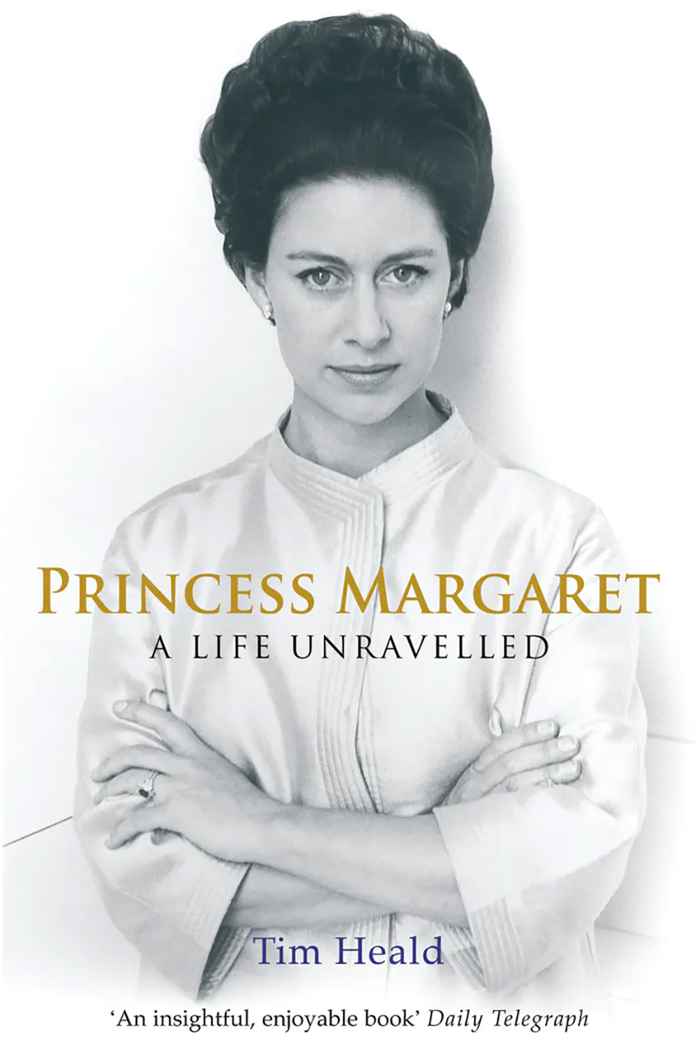 Princess Margaret: A Life Unravelled by Tim Heald